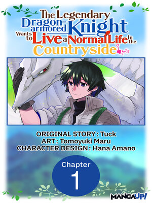 cover image of The Legendary Dragon-armored Knight Wants to Live a Normal Life In the Countryside #001